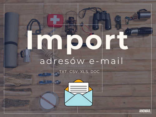 Import adresów email TXT, CSV, Excel, Word
