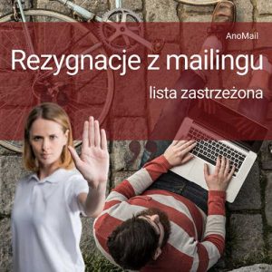 Dodawanie adresów z rezygnacji na listę zastrzeżoną