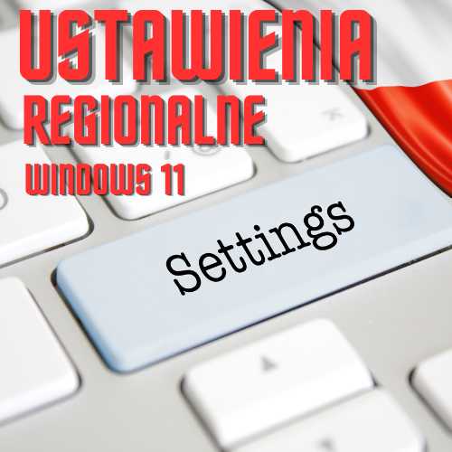 Ustawienia regionalne Windows 11