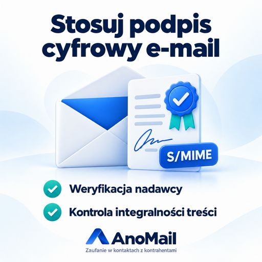 Stosuj podpis cyfrowy S/MIME i chroń swoje maile przed oszustami